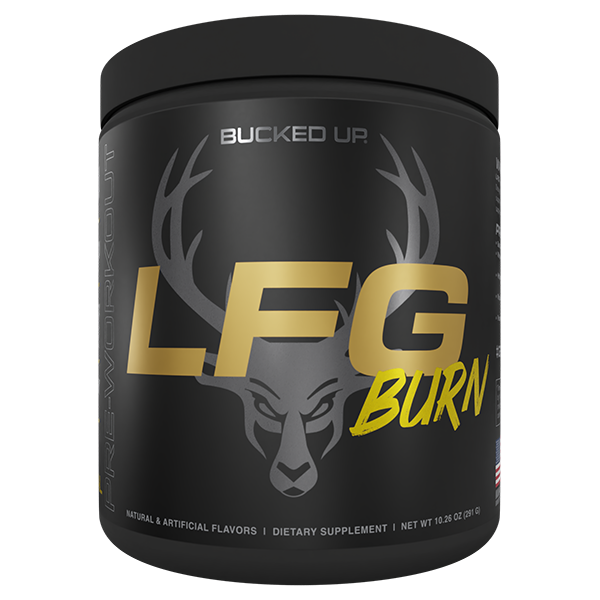 Bucked Up - LFG Burn